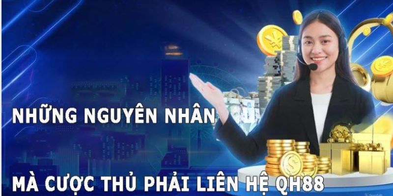                      Thời điểm chúng ta cần liên hệ HQ88